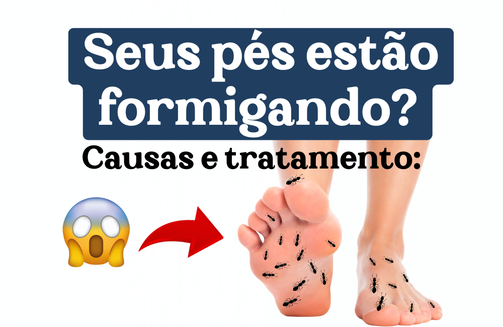 FORMIGAMENTO E QUEIMAÇÃO NOS PÉS - CAUSAS E SOLUÇÕES! - Blog Dr. Alex